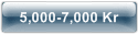 5,000-7,000 Kr
