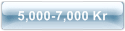 5,000-7,000 Kr