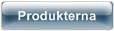 Produkterna